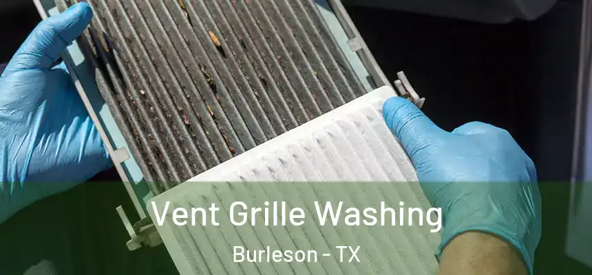  Vent Grille Washing Burleson - TX